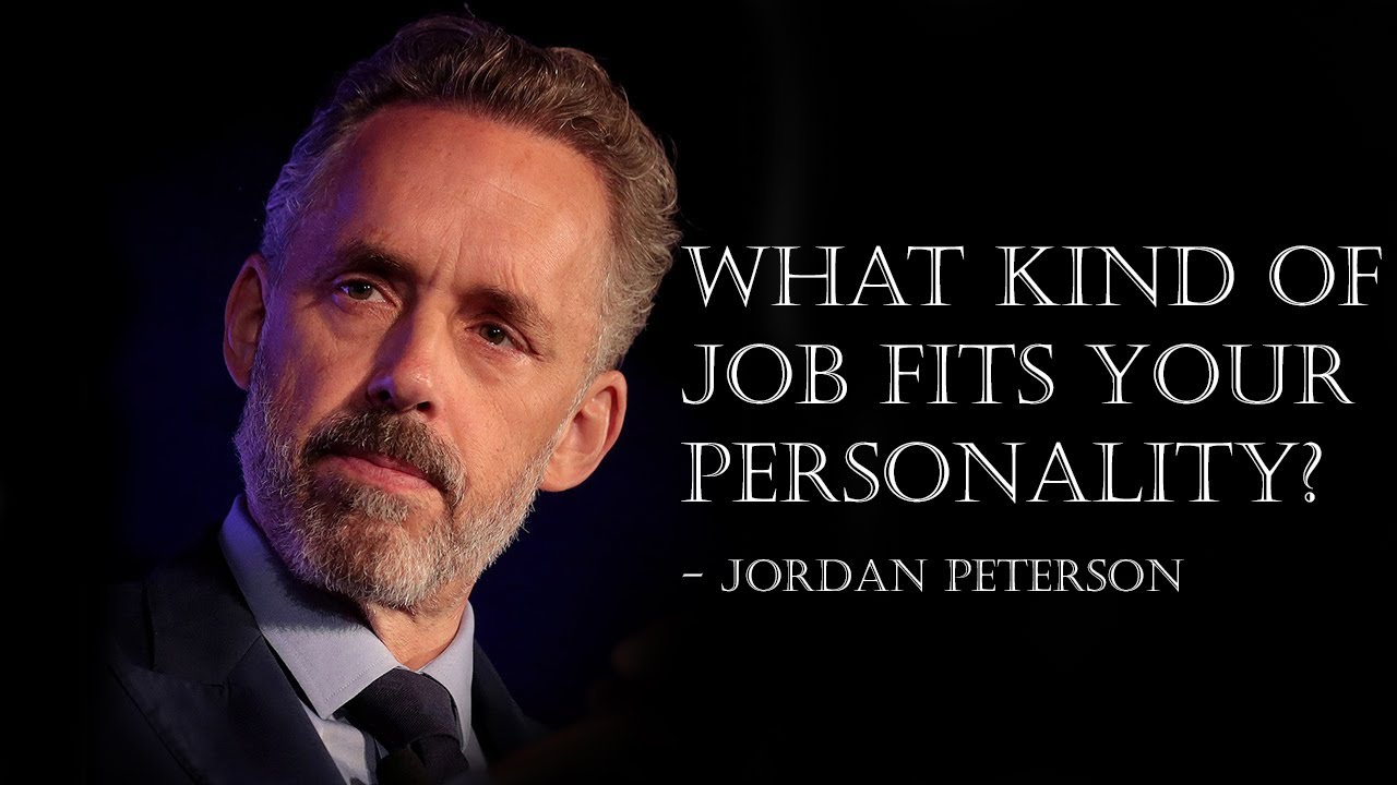 Jordan Peterson - What Kind of Job Fits You? - YouTube