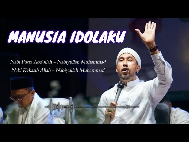 Manusia Idolaku NABIYULLAH MUHAMMAD (lirik) AZ ZAHIR class=