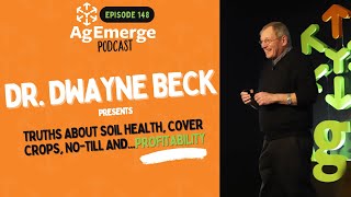 Diverse Cropping Systems and Soil Health | AgEmerge Podcast 148 with Dr. Dwayne Beck