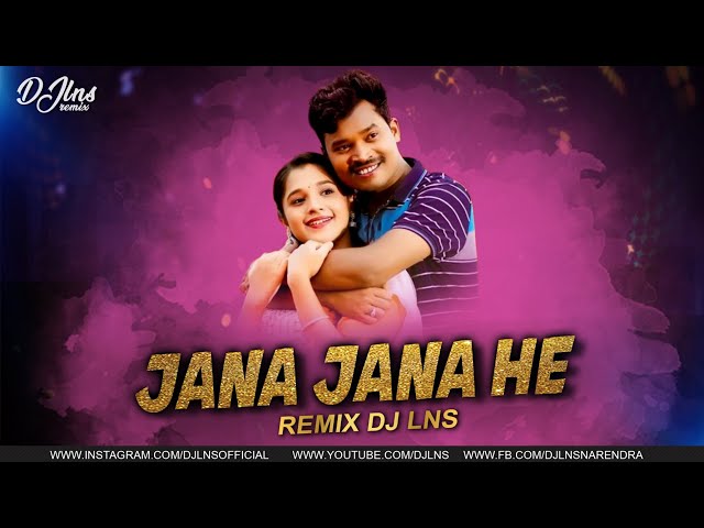 JANA JANA HE NA | CG DJ SONG | DJ LNS | class=