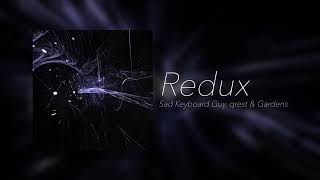 Sad Keyboard Guy, Qrest & Gardens - Redux