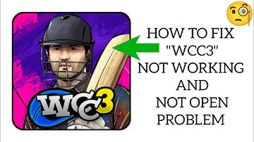How To Fix "WCC3(World CricketChampionship) 3" App Not Working And Open Problem