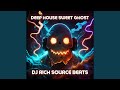 Deep house sweet ghost