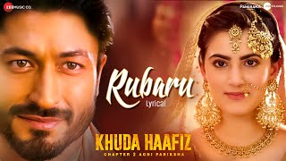 Rubaru | Khuda Haafiz 2 | Vidyut J, Shivaleeka O | Vishal Mishra, Asees Kaur, Manoj M | Lyrical screenshot 3