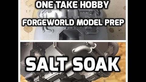 One Take Hobby  - Salt Soak Results from Preparing Forgeworld Resin Models