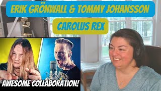 TWO SWEDES UNITE! ERIK GRÖNWALL & TOMMY JOHANSSON | CAROLUS REX