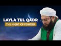 Layla tul Qadr; The Night of Power