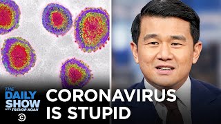 Everything Is Stupid - Coronavirus Misinformation \& Racism | The Daily Show