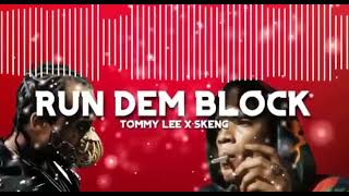 Skeng ft tommy Lee run dem block