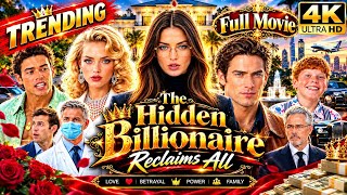 The Hidden Billionaire Reclaims All Full Movie 2026 | The Hidden Billionaire Reclaims All