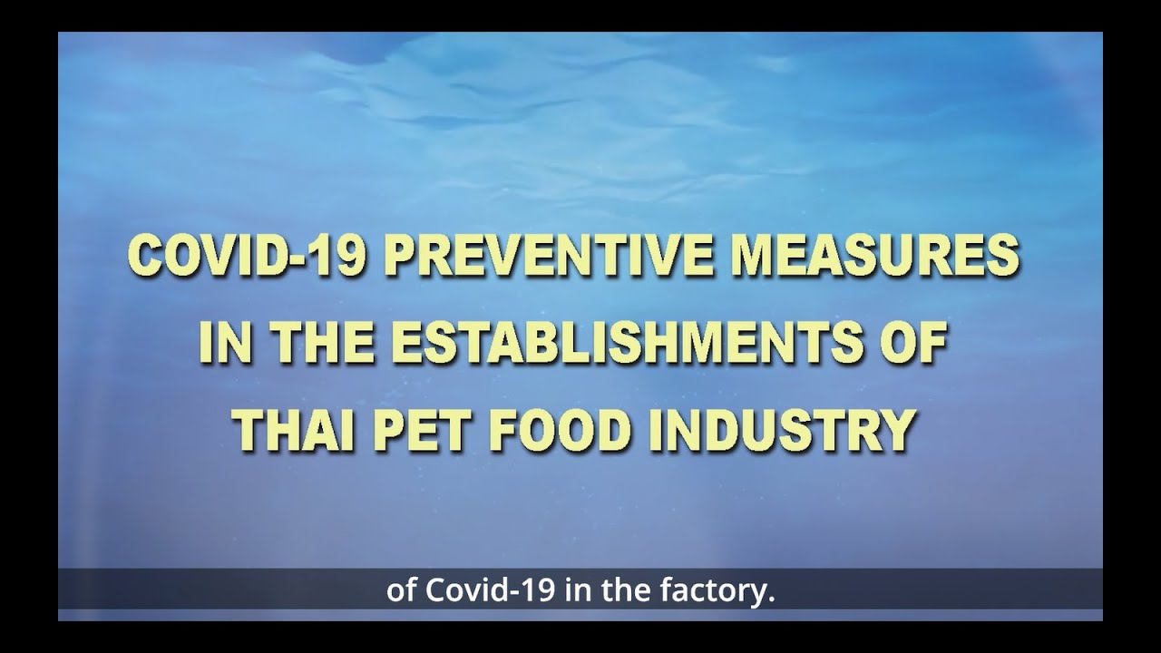 Covid19 preventive measures in the establishments of Thai Pet Food
