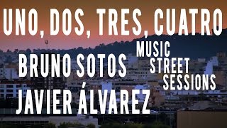 Music Street Sessions -  Bruno Sotos y Javier Álvarez 'Uno, dos, tres, cuatro'