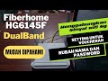 Setting FIBERHOME HG6145F | Ganti Nama dan Password Fiberhome Dualband | Setting Voucheran 5G