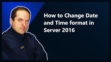 How to Change Date and Time format in Server 2016