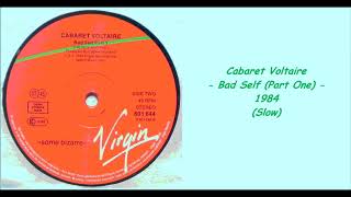 Cabaret Voltaire - Bad Self (Part One) - 1984 (Slow)