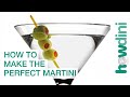 How To Make The Perfect Martini