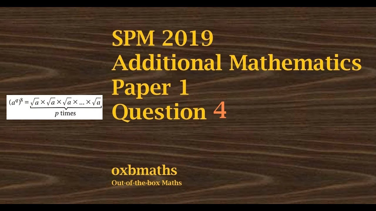 SPM 2019 Add Maths Paper 1 Q4 (Indices) - YouTube