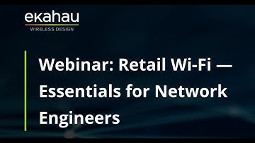 Retail Wi Fi – Essentials for Network Engineers