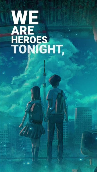 (๑✪ᆺ✪๑) Heroes Tonight (๑✪ᆺ✪๑) - #animeedits #nightcore #heroestonight #anime