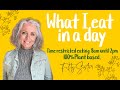 What i eat in a day 100 plant based i lost 32lbs intermittent fasting 50 vegan woman