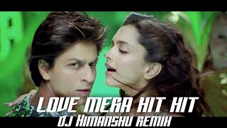 Love Mera Hit Hit (Remix) | Billu | DJ Himanshu Remix