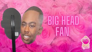 Let's create a big head fan.