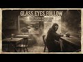 Glass Eyes Follow | Dark Country Hunter Curse | Outlaw Blues