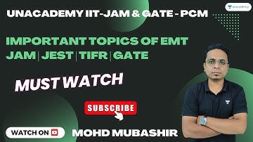 Important Topics of EMT for JAM | JEST | TIFR | GATE by Mohd Mubashir #iitjam2024 #jest #unacademy