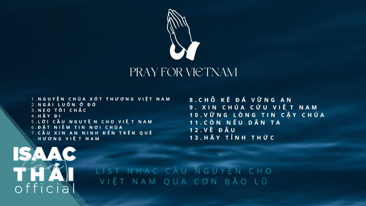 PRAY FOR VIỆT NAM - List Nhạc Cầu Nguyện Cho Việt Nam Qua Cơn Bão Dữ | THÁNH CA HAY NHẤT