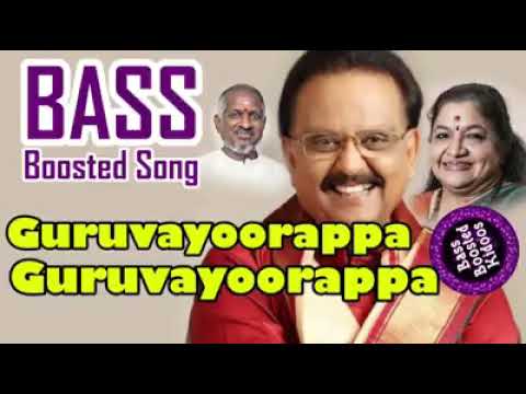 Guruvayoorappa - Tamil - Bass Boosted Song - Puthu Puthu Arthangal - Bass Boosted Song - SPB-Chihtra