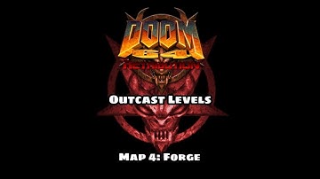 Doom 64: Retribution (Outcast Levels) - Map 4: Forge