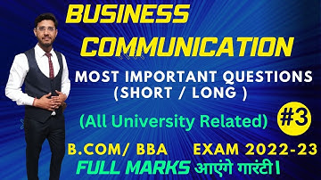 Business Communication | Important Questions | Long/Short | B.com/BBA | Exam 2022-23