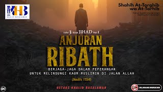 Shahih At-Targhib wa At-Tarhib: Anjuran Ribath (Hadits 1234-1235) - Khalid Basalamah