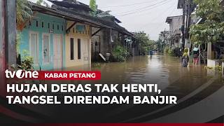 Banjir Merendam Permukiman Warga di Tangsel | Kabar Petang