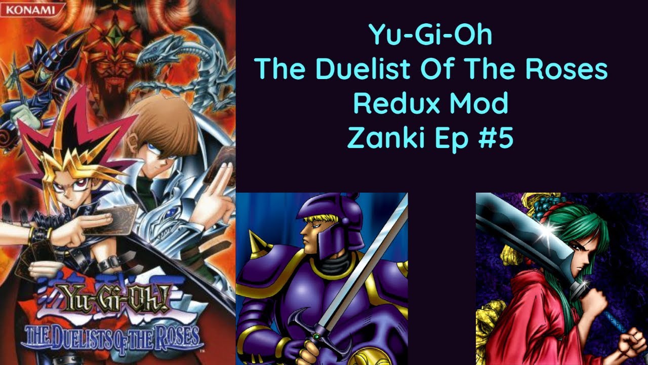 Yu-Gi-Oh! The Duelists of the Roses Redux Mod Zanki Ep 5 Farming For Gaia  The Fierce Knight - YouTube