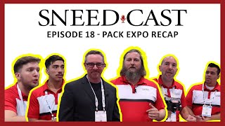 SNEED-CAST: Episode 18 - 2023 Pack Expo Recap