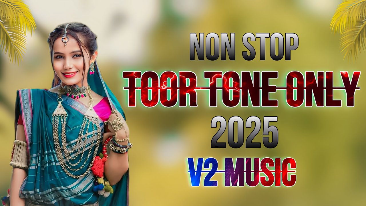 Non Stop Toor Tone Only 2025 | Special Dhamaka | V2 Music 