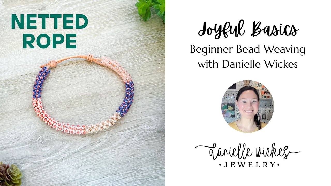 Netted Rope Bead Weaving with Danielle Wickes - YouTube