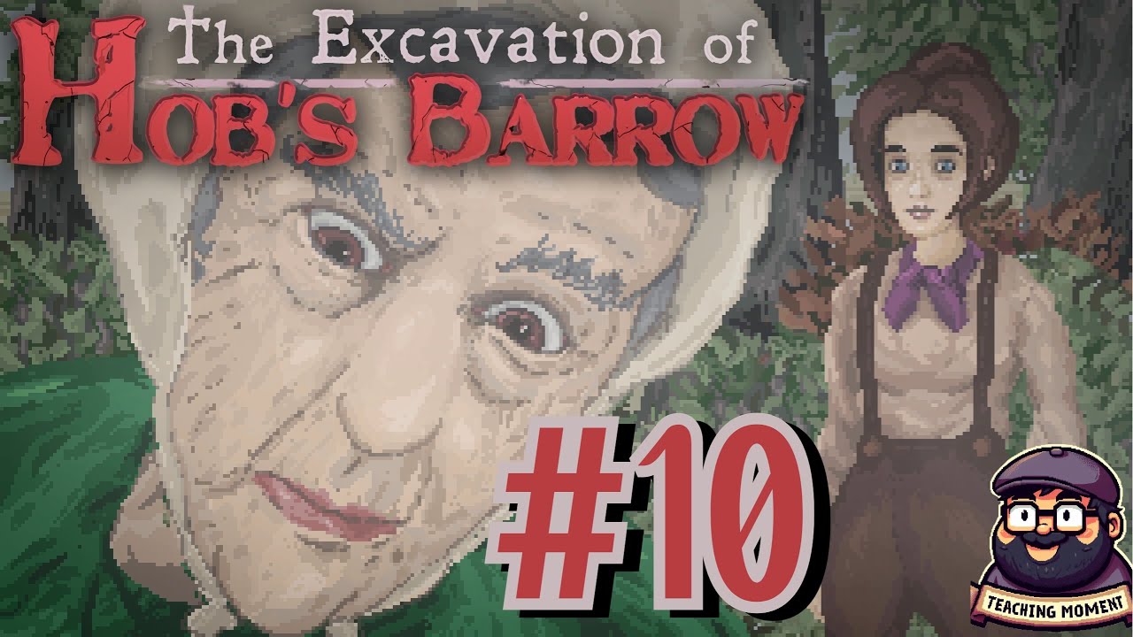 Mother Mildred | Let's Play Blind | The Excavation of Hob's Barrow | The Second Day | #10