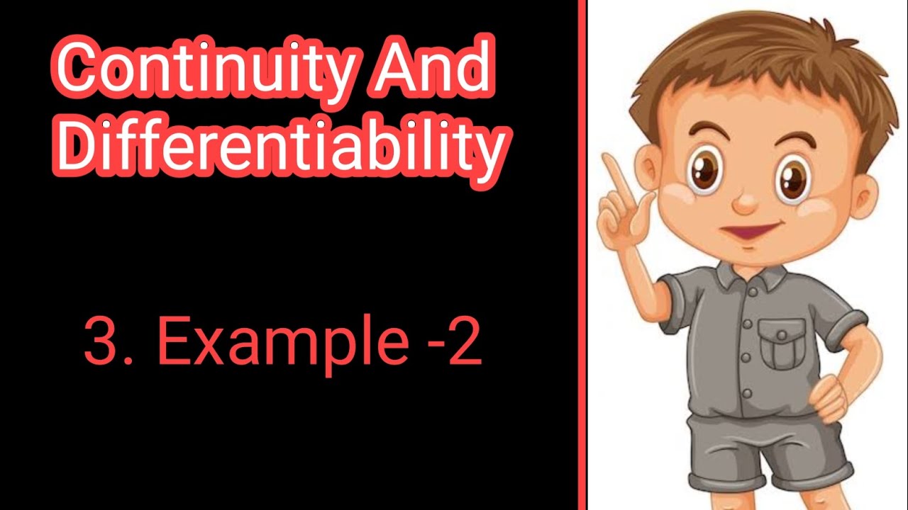 3. Example -2 of Continuity And Differentiability of class 12 (NCERT)
