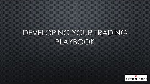 Developing Your Trading Playbook