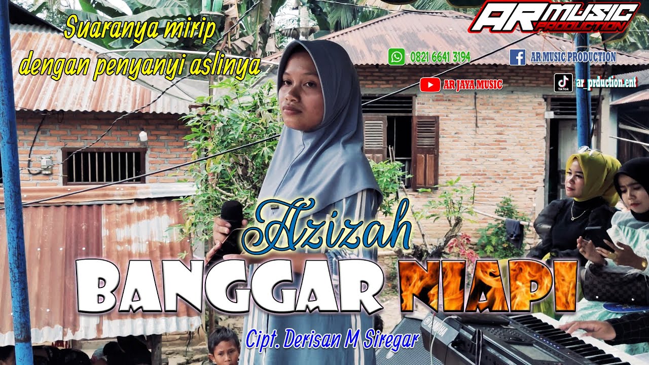 BANGGAR NIAPI || AZIZAH, Cipt. Derisan M Siregar