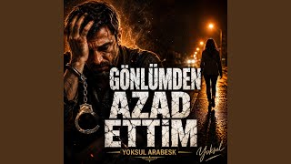 Gönlümden Azad Ettim