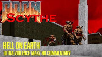 Doom Scythe Map 29 : Hell on Earth (UV Max/ No Commentary)