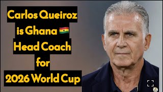 Carlos Queiroz appointed Ghana 🇬🇭 Black Stars coach for 2026 World Cup 