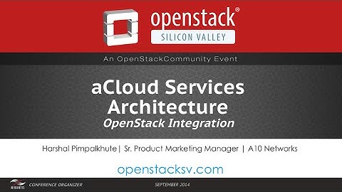 OpenStack Silicon Valley 2014 Lightning Talk: A10 Networks