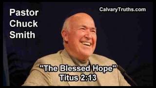 The Blessed Hope, Titus 2:13 - Pastor Chuck Smith - Topical Bible Study