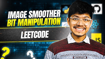 661. Image Smoother | Bit Manipulation