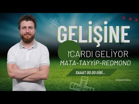 Mauro Icardi Galatasaray'da | Juan Mata, Mathias Jensen, Yusuf Demir, Tayyip Sanuç, Redmond | G48