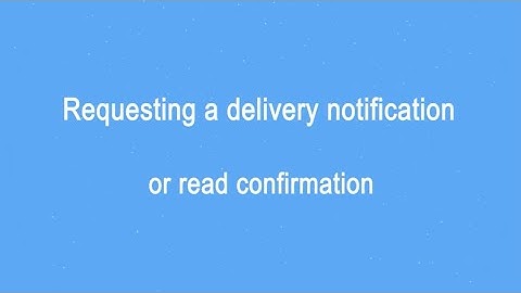 Requesting a delivery notification or read confirmation in Microsoft Outlook